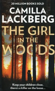 The girl in the woods - Camilla Lackberg