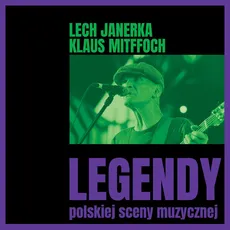 Legendy polskiej sceny muzycznej: Lech Janerka/Klaus Mittfoch