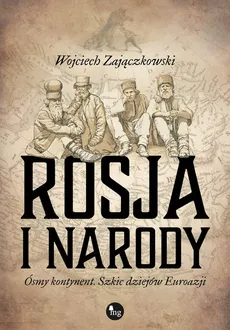 Rosja i narody - Outlet - Wojciech Zajączkowski