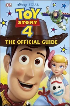 Disney Pixar Toy Story 4 The Official Guide - Ruth Amos
