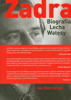 Zadra Biografia Lecha Wałęsy - Jan Skórzyński
