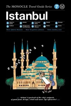 Istanbul The Monocle Travel Guide Series - Tyler Brûlé, Joe Pickard, Andrew Tuck