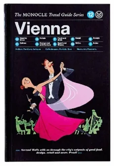 Vienna The Monocle Travel Guide Series
