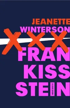 Frankissstein - Jeanette Winterson