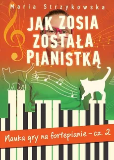 Jak Zosia została pianistką Część 2 - Outlet - Maria Strzykowska
