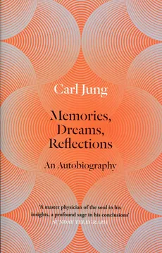 Memories, Dreams, Reflections - Carl Jung