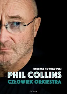 Phil Collins Człowiek orkiestra - Maurycy Nowakowski