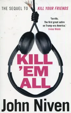 Kill ’Em All - Outlet - John Niven