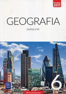 Geografia 6 Podręcznik - Arkadiusz Głowacz, Agnieszka Lechowicz, Piotr Stankiewicz