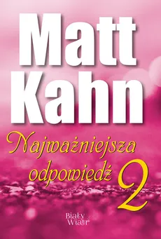 Najważniejsza odpowiedź Część 2 - Outlet - Matt Kahn