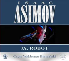 Roboty Ja robot - Isaac Asimov