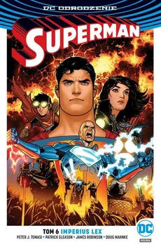 Superman Tom 6 Imperius Lex - Patrick Gleason, James Robinson, Tomasi Peter J.