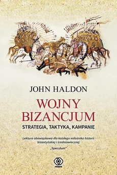 Wojny Bizancjum - Outlet - John Haldon