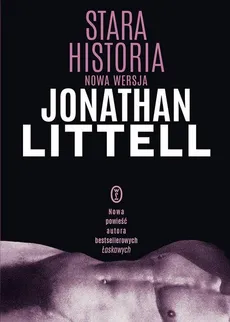 Stara historia - Outlet - Jonathan Littell