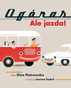 Ogóras Ale jazda! - Outlet - Eliza Piotrowska