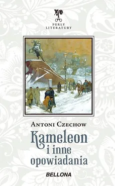 Kameleon i inne opowiadania - Antoni Czechow
