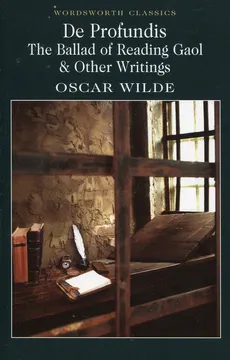 De Profundis The Ballad of Reading Gaol & Other Writings - Outlet - Oscar Wilde