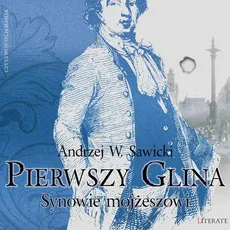 Pierwszy Glina: Synowie mojżeszowi - Andrzej W. Sawicki