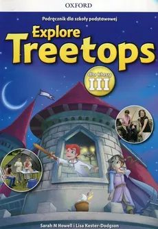 Explore Treetops 3 Podręcznik + CD - Outlet - Howell Sarah M., Lisa Kester-Dodgson