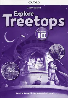 Explore Treetops 3 Zeszyt ćwiczeń - Outlet - Howell Sarah M., Lisa Kester-Dodgson