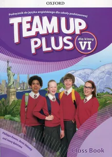Team Up Plus 6 Podręcznik + CD - Philippa Bowen, Denis Delaney, Jenny Quintana