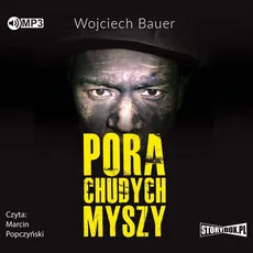 Pora chudych myszy - Wojciech Bauer