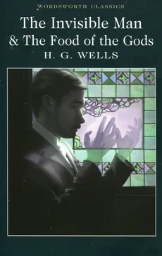 The Invisible Man & The Food of the Gods - Outlet - H.G. Wells