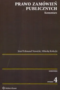 Prawo zamówień publicznych Komentarz - Mikołaj Kołecki, Nowicki Józef Edmund