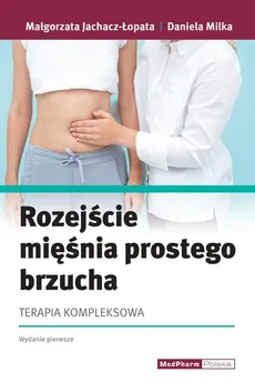 Rozejście mięśnia prostego brzucha - Małgorzata Jachacz-Łopata, Daniela Milka