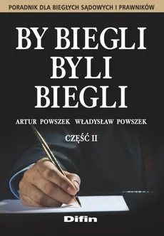 By biegli byli biegli Część 2 - Artur Powszek, Władysław Powszek