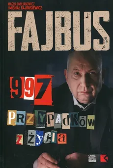 Fajbus 997 przypadków z życia - Michał Fajbusiewicz, Magda Omilianowicz