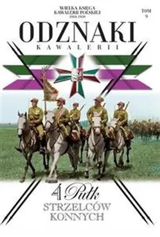 Wielka Księga Kawalerii Polskiej 1918-1939 Odznaki Kawalerii Tom 9
