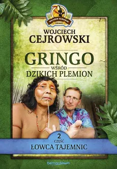 Gringo wśród dzikich plemion. Część 2 - Outlet - Wojciech Cejrowski