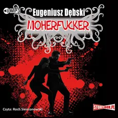 Moherfucker - Eugeniusz Dębski