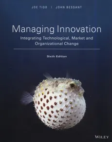 Managing Innovation - Bessant John R., Joe Tidd