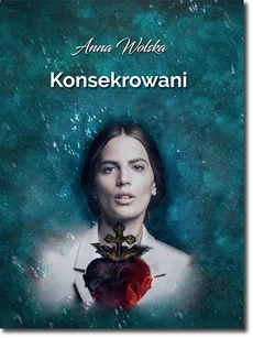 Konsekrowani - Outlet - Anna Wolska