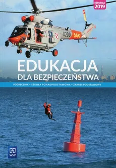 Edukacja dla bezpieczeństwa Podręcznik Zakres podstawowy - Bogusława Breitkopf, Mariusz Cieśla