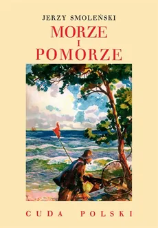 Morze i Pomorze - Jerzy Smoleński