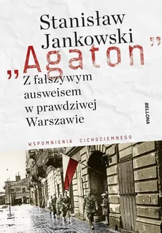 Agaton Z fałszywym ausweisem w prawdziwej Warszawie - Stanisław Jankowski