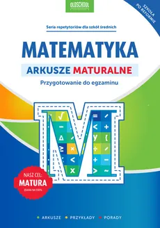 Matematyka Arkusze maturalne - Outlet - Adam Konstantynowicz