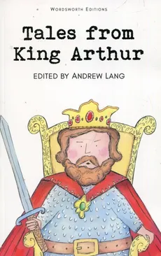 Tales from King Arthur - Andrew Lang