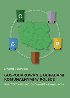 Gospodarowanie odpadami komunalnymi w Polsce - Outlet - Krzysztof Małachowski