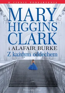Z każdym oddechem - Outlet - Higgins Clark Mary, S. Burke Alafair