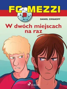 FC Mezzi 8 - W dwóch miejscach na raz - Daniel Zimakoff