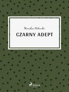Czarny adept - Stanisław Wotowski