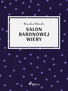 Salon baronowej Wiery - Stanisław Wotowski