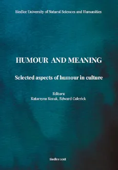 Humour and meaning. Selected aspects of humour in culture
