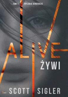 Alive/Żywi - Scott Sigler