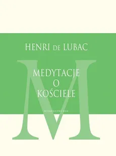 Medytacje o Kościele - Henri de Lubac