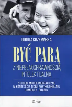 Być parą z niepełnosprawnością intelektualną - Dorota Krzemińska